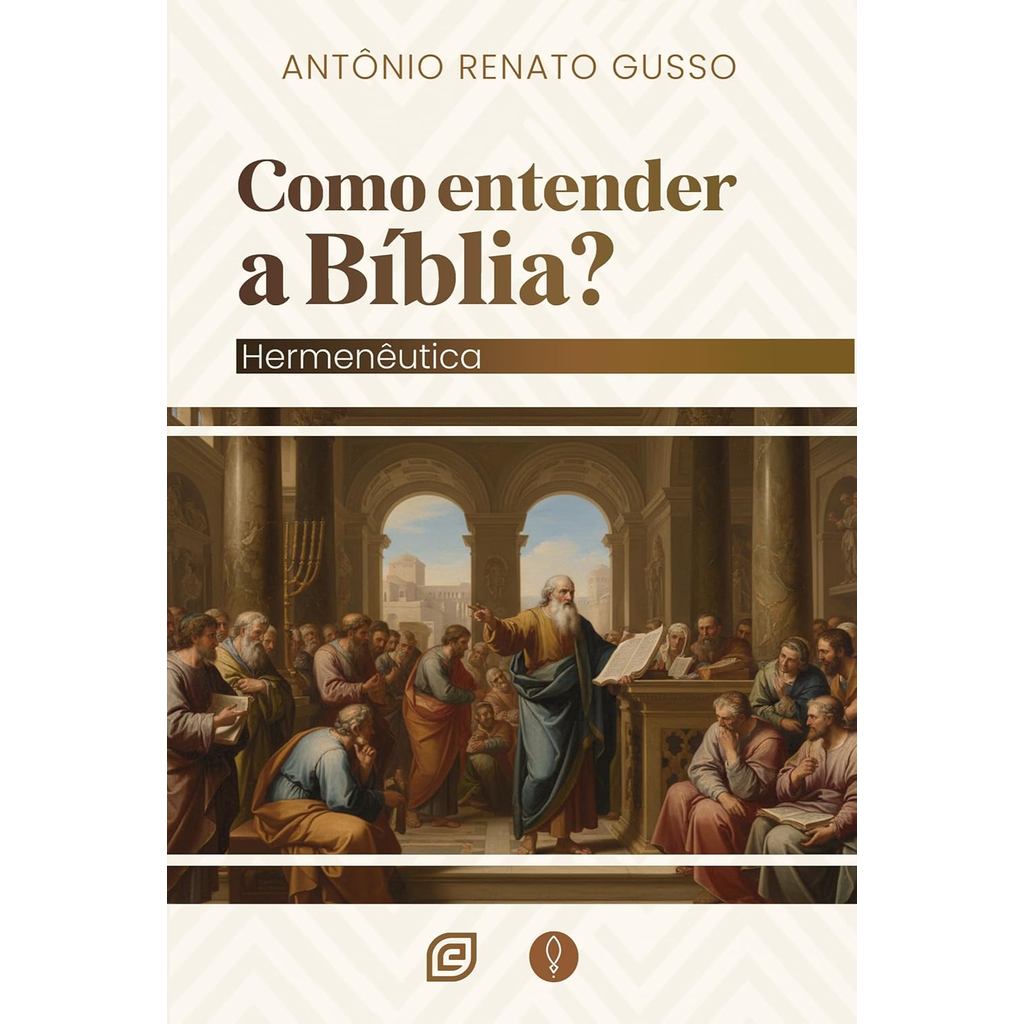 Como Entender a Bíblia? | Hermenêutica | Antonio Renato Gusso
