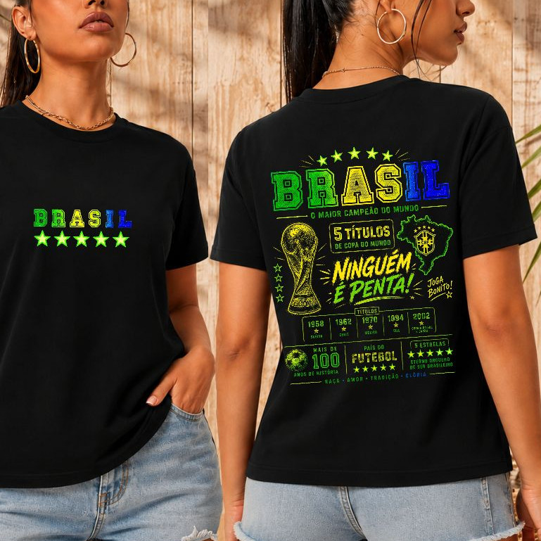 CAMISETA BLUSA BRASIL COPA TÍTULOS, NINGUÉM É PENTA, CAMISA ESTILOSA FEMININA BRAZILIAN CORE, PAÍS DO FUTEBOL