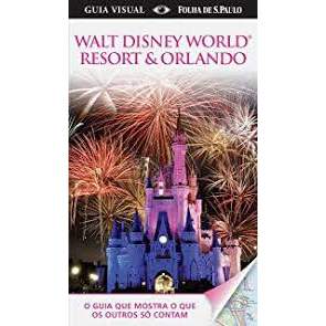 Livro Walt Disney World Resort & Orlando O Guia Que Mostra o Que os Outros Só Contam de Vários Autores 8002436