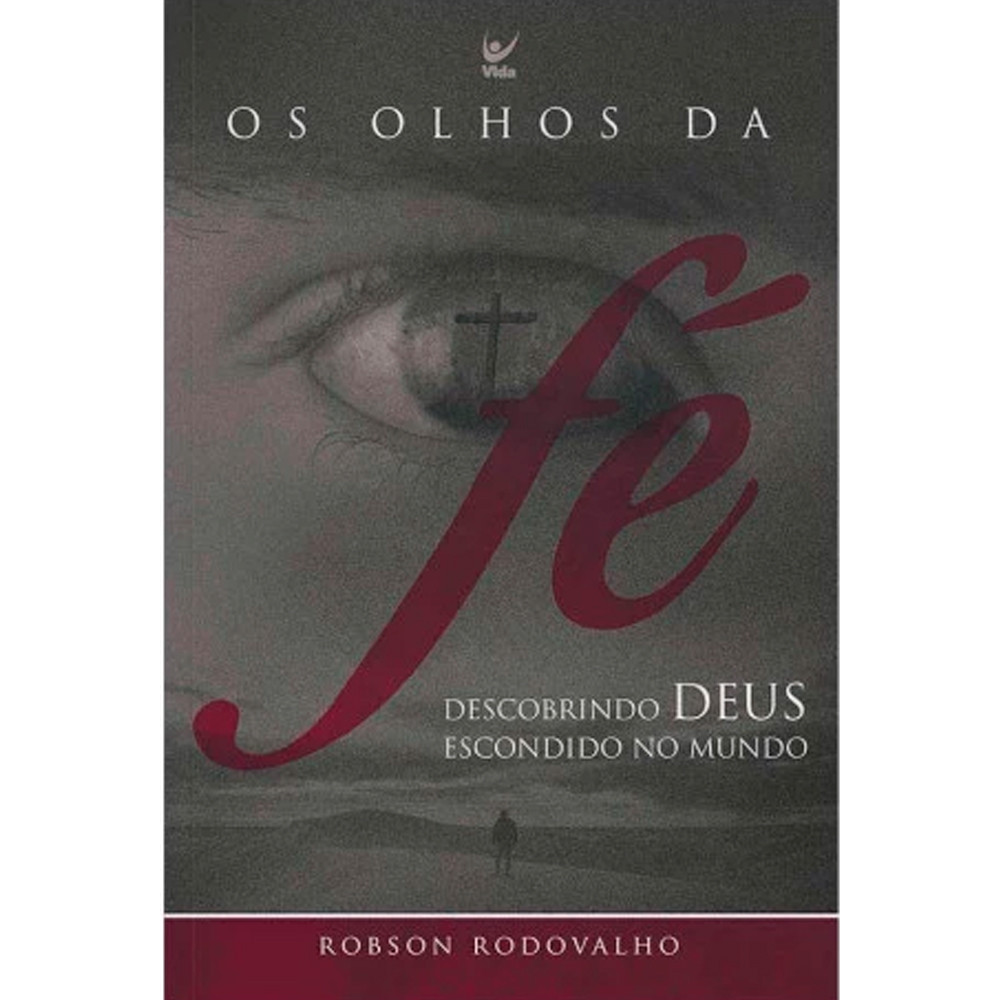 Os Olhos da Fé | Robson Rodovalho