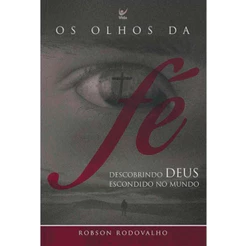 Os Olhos da Fé | Robson Rodovalho