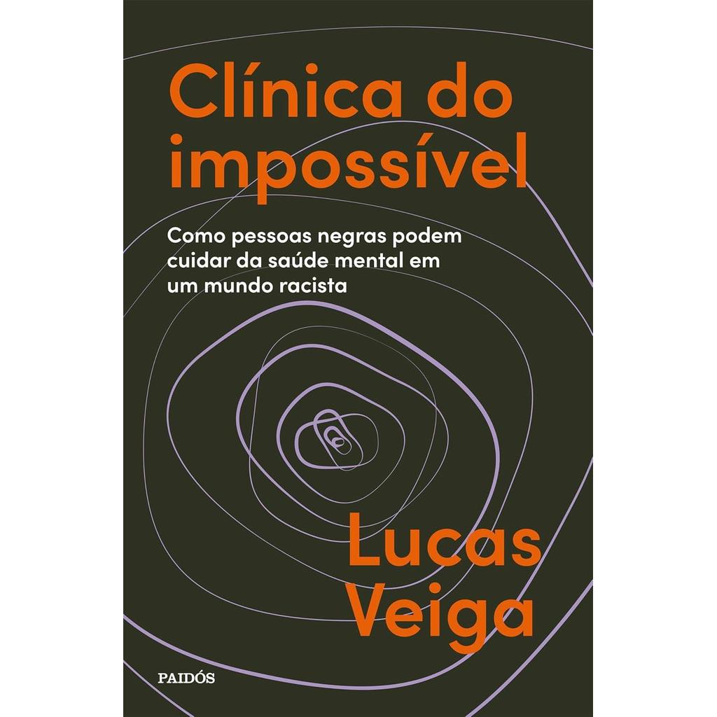 CLÍNICA DO IMPOSSÍVEL: COMO PESSOAS NEGRAS PODEM CUIDAR DA SAÚDE MENTAL EM UM MUNDO RACISTA