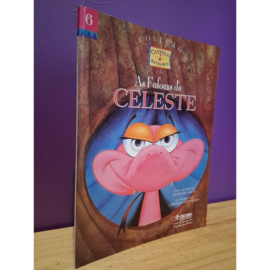As Fofocas da Celeste - Coleção castelo Rá tim bum autor Flavio de Souza