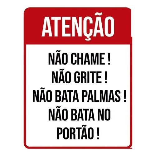 Placa Não Chame Não Grite Não Bata Palmas