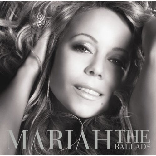 Mariah The Ballad - Mariah Carey