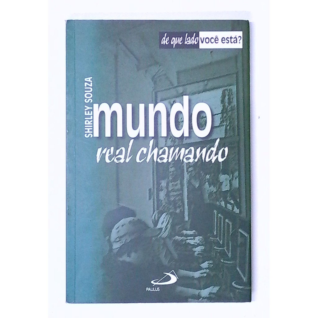 Livro: Mundo Real Chamando - Shirley Souza (Usado)