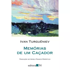 Memórias de Um Caçador | Ivan Turguêniev