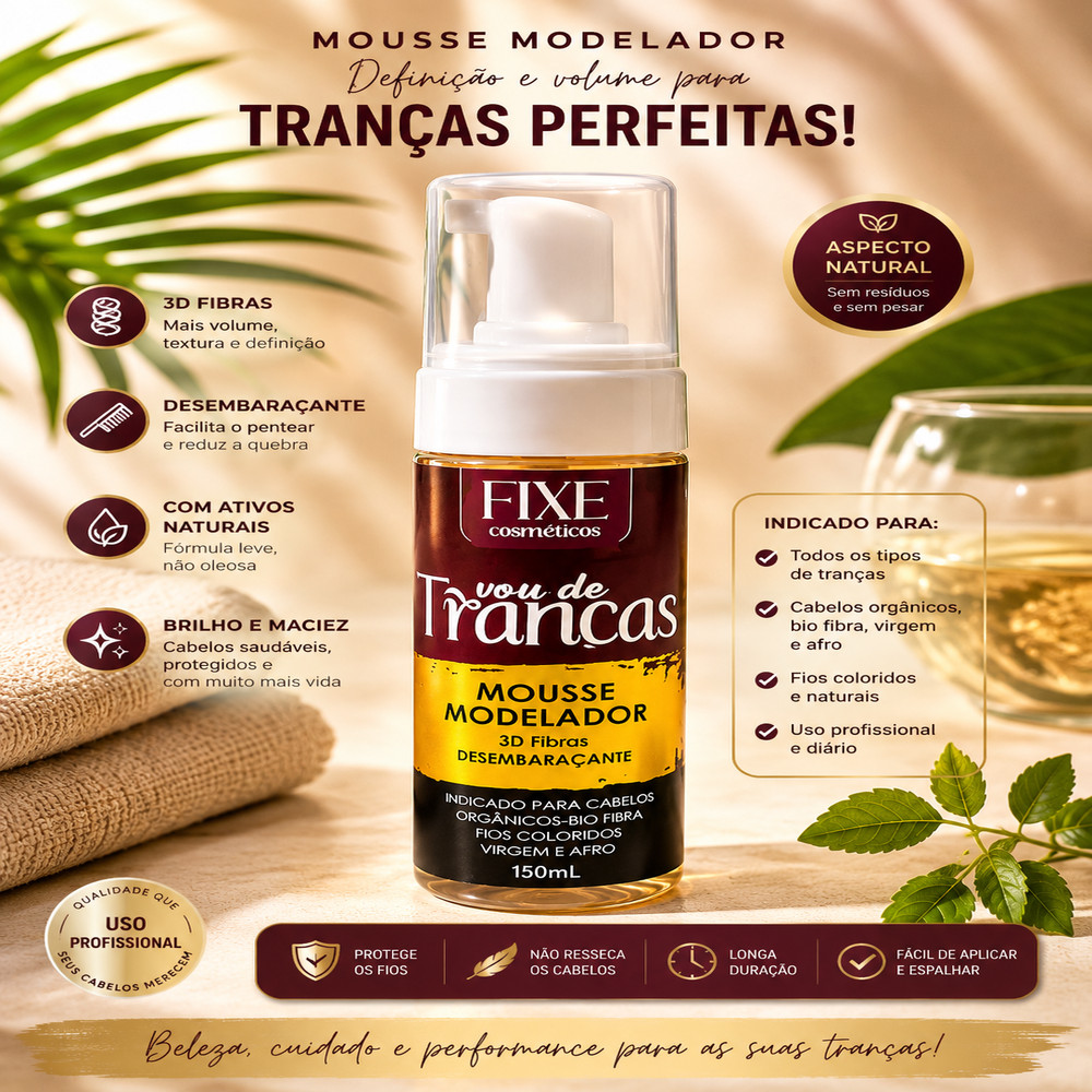 Mousse Modelador Vou De Tranças Fixe 150ML - DEFINE - HIDRATA - RESTAURA