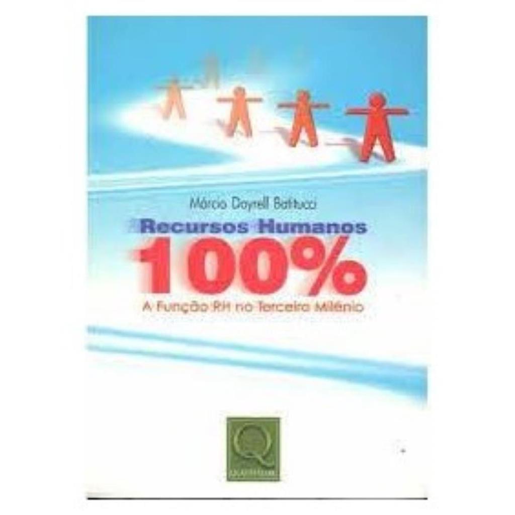 Recursos Humanos 100 por Cento: a Função do Rh no Terceiro Milênio autor Márcio Dayrell Batitucci