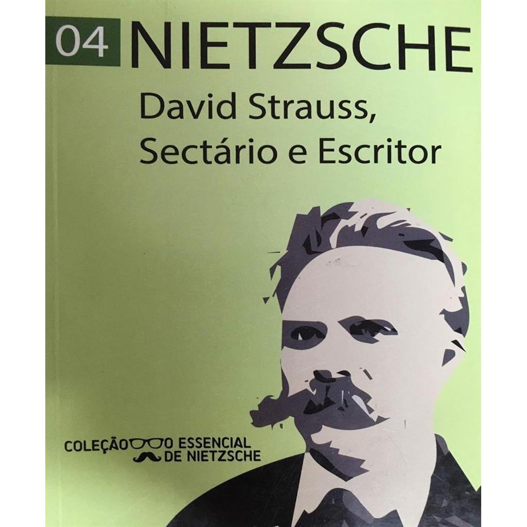 David Strauss, secretário e Escritor: Vol.4 (Ed.Bolso/novo) autor Friedrich W. Nietzsche