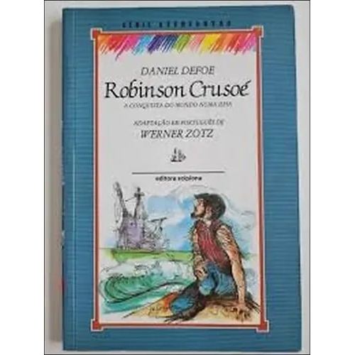 Livro Robinson Crusoé A Conquista Do Mundo Numa Ilha Série Reencontro de Daniel Defoe, Tradução Werner Zotz 8014872