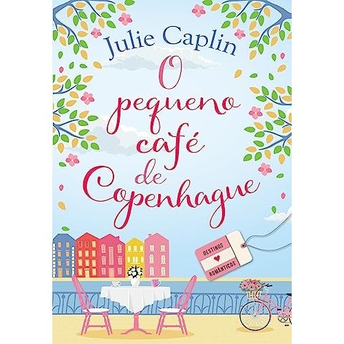 Livro O Pequeno Café de Copenhague de Julie Caplin, traduzido por Carolina Rodrigues 8017365