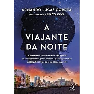 A VIAJANTE DA NOITE autor ARMANDO LUCAS CORREA