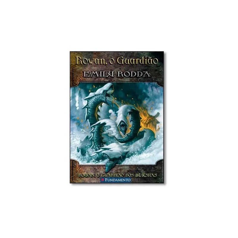 Rowan, o Guardião- Rowan o Guardião dos Bukshas autor Emily Rodda