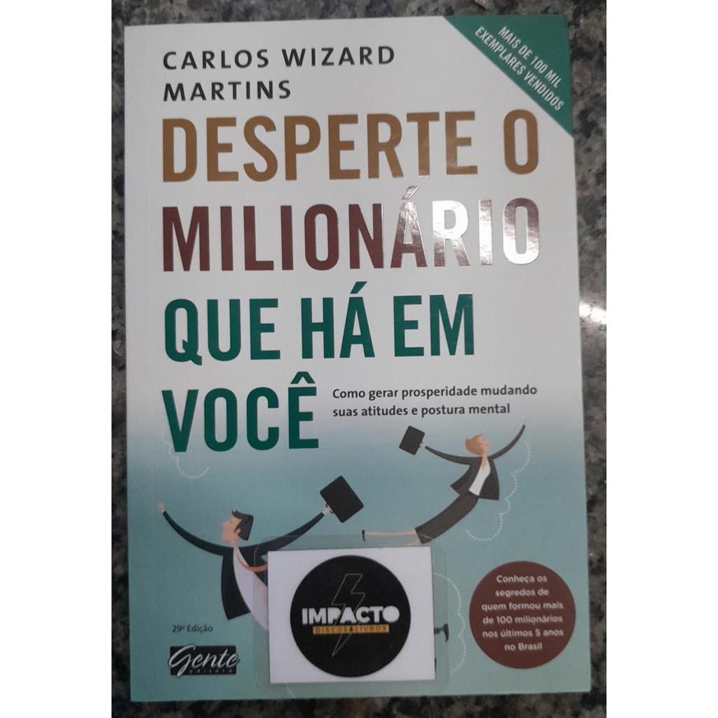 Desperte o Milionário que Há em Você. autor Carlos Wizard Martins