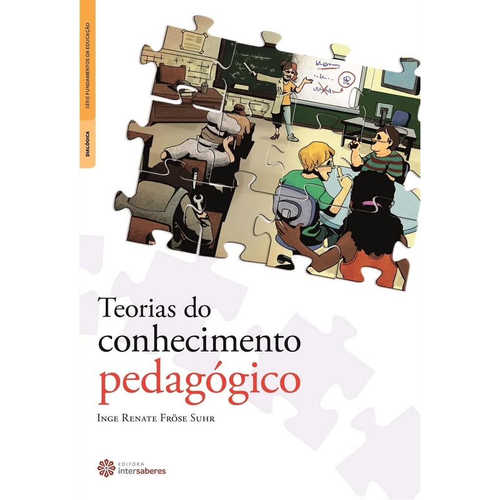 Teorias do Conhecimento Pedagógico autor Suhr, Inge Renate Frose