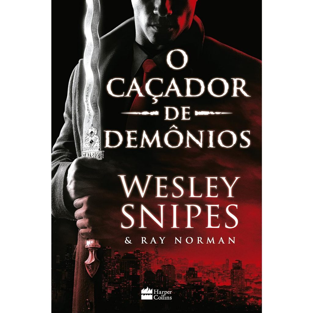 O Caçador De Demônio Autor: Wesley Snipes E Ray Norman - Astro