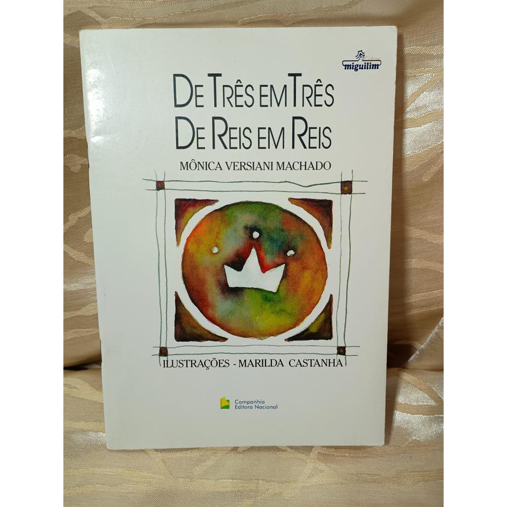 De três em três, De reis em reis autor Mônica Versiani Machado