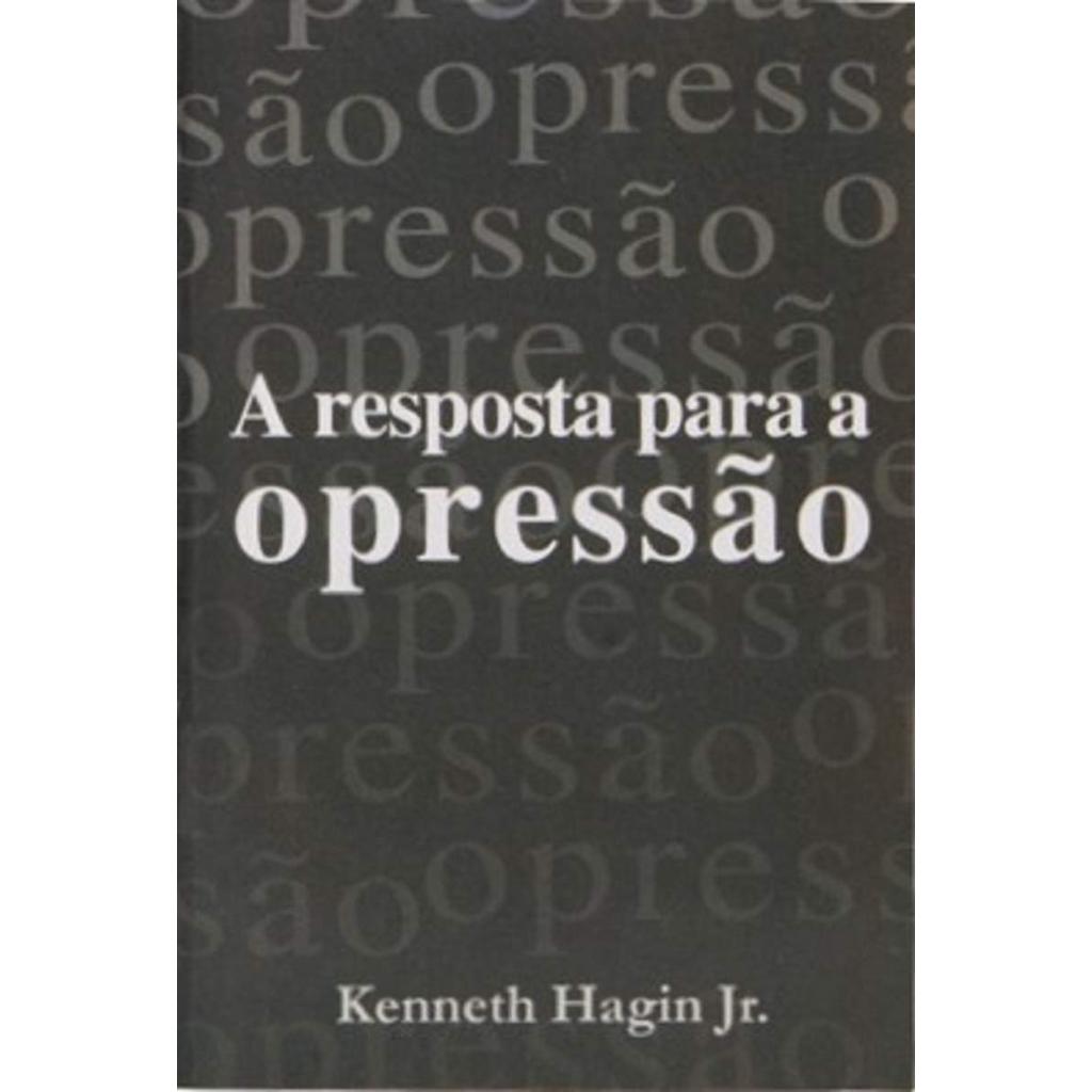 A Resposta para a Opressão | Kenneth W. Hagin