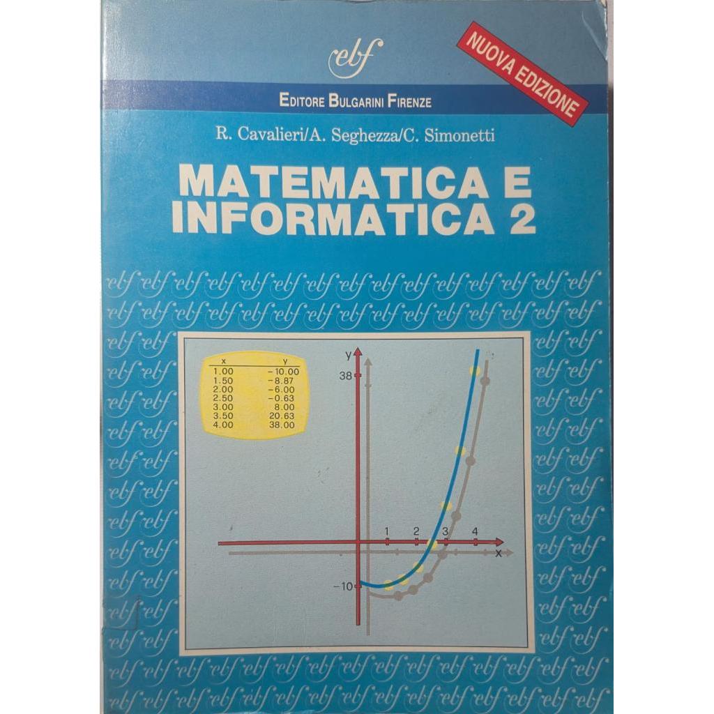 Matematica E Informatica 2 Nuova Edizione R Cavalieri A Seghezza C Simonetti (em italiano)