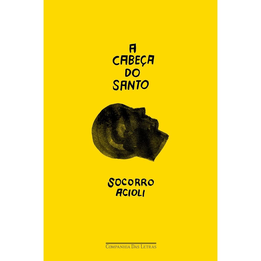 A Cabeça do Santo | Socorro Acioli