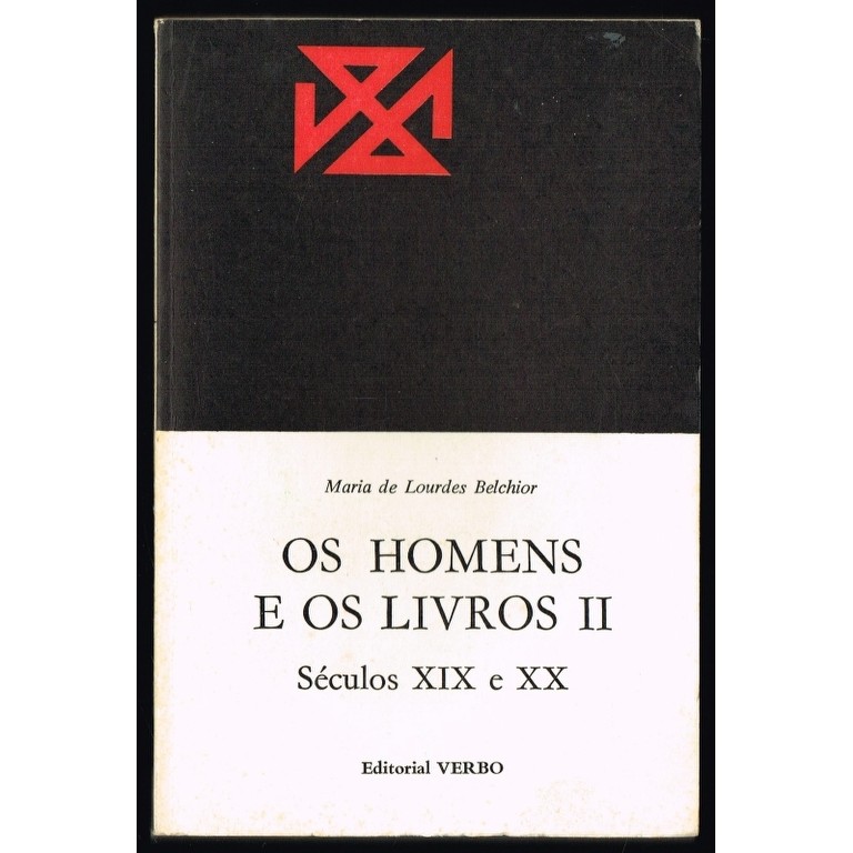 Os homens e os livros II: Séculos XIX e XX autor Maria de Lourdes Belchior