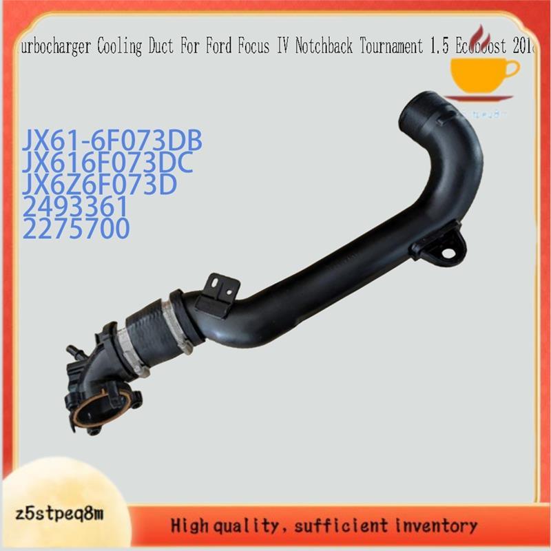 Para Focus IV Notchback 1.5 Intercooler Mangueira Turbocompressor Duto De Resfriamento JX616F073DB 2018-Tournament 24933