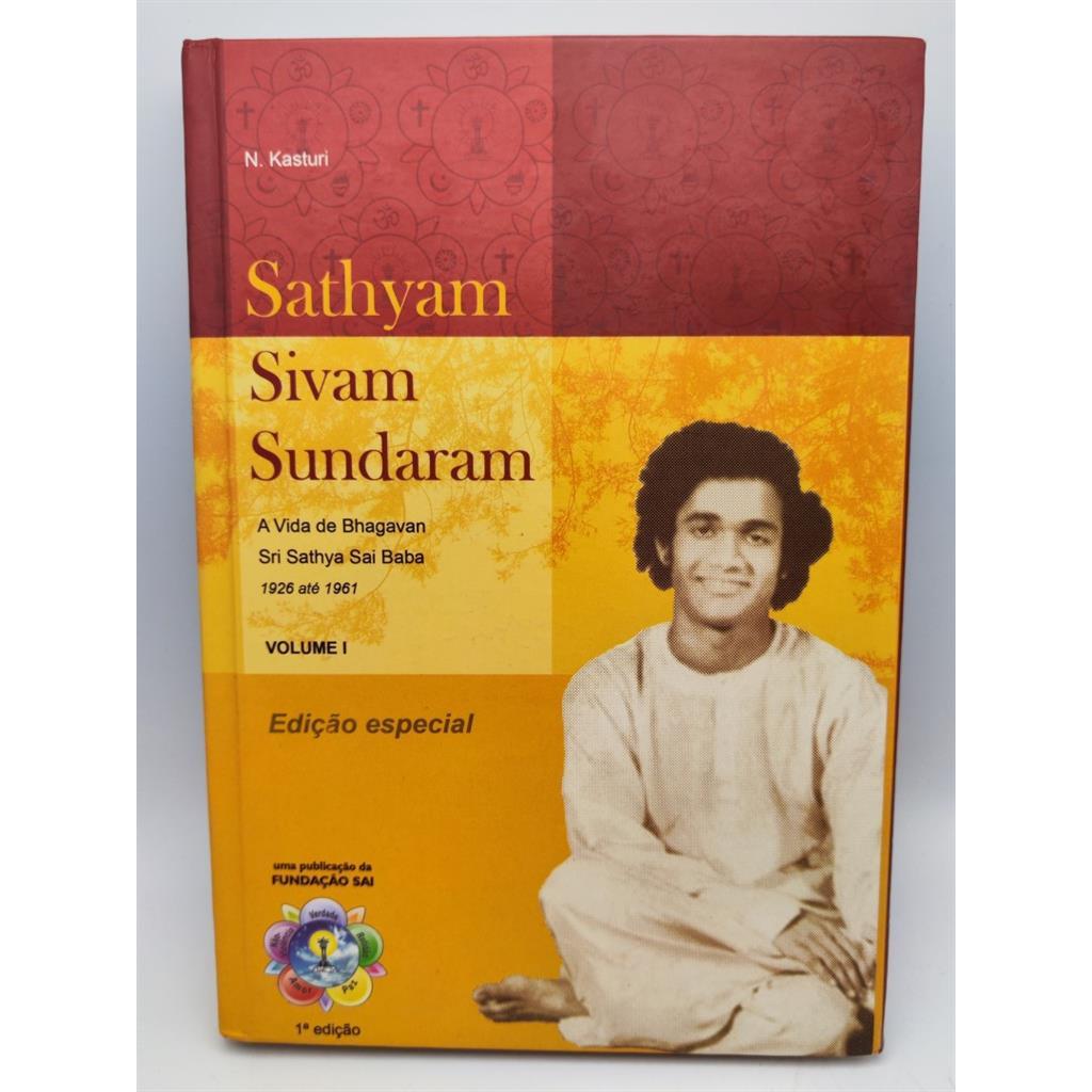 Sathyam Sivam Sundaram: A Vida de Bhagavan Sri Sathya Sai Baba Vol 1 autor N. Kasturi