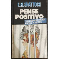 Pense Positivo: Como Desenvolver a Energia Potencial...