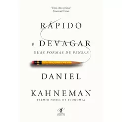 Rápido e Devagar | Duas Formas de Pensar | Daniel Kahneman