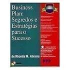 Business Plan - Segredos E Estratégias Para O Sucesso - Administração de Rhonda M. Abrams 8009009
