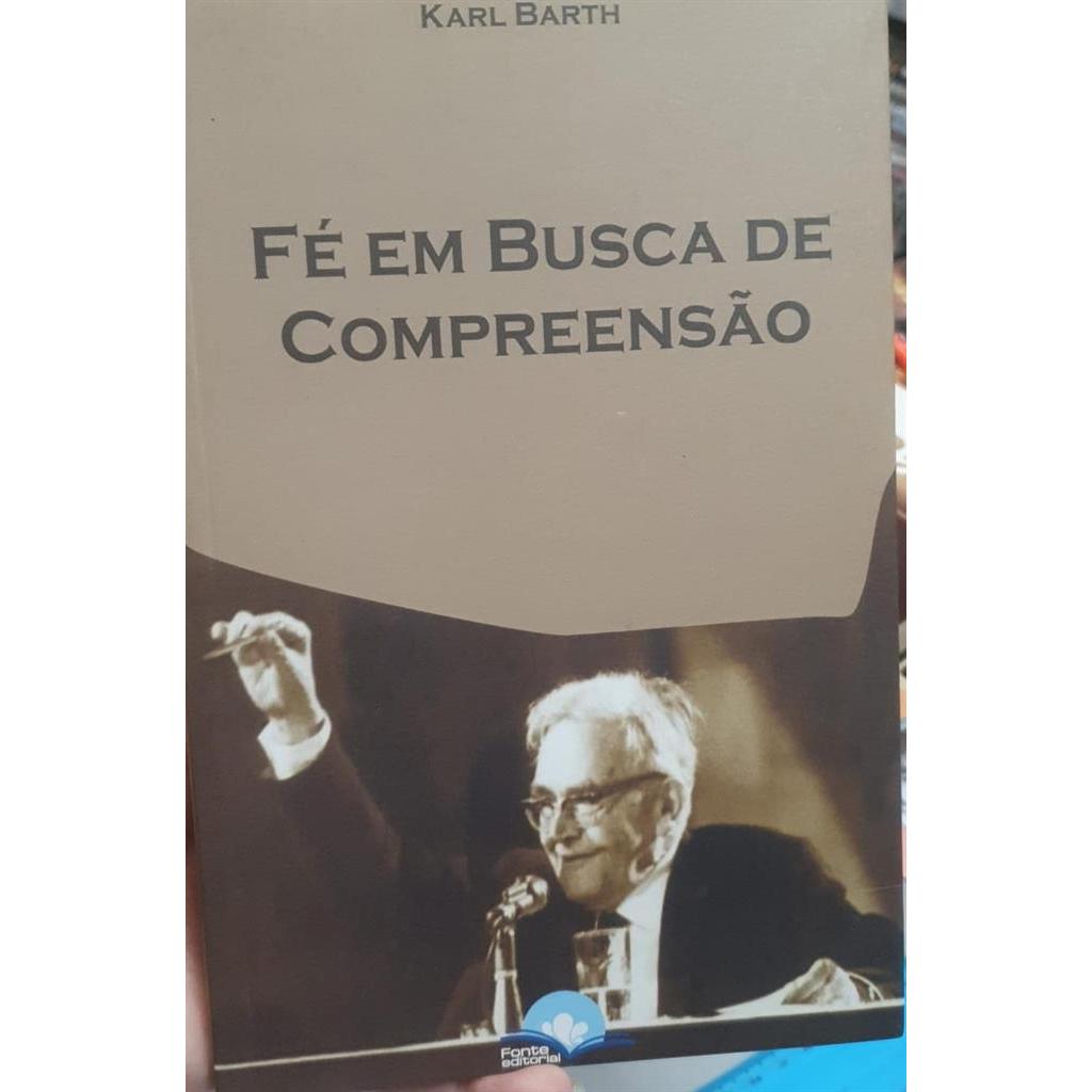 Fé em Busca de Compreensão autor Karl Barth