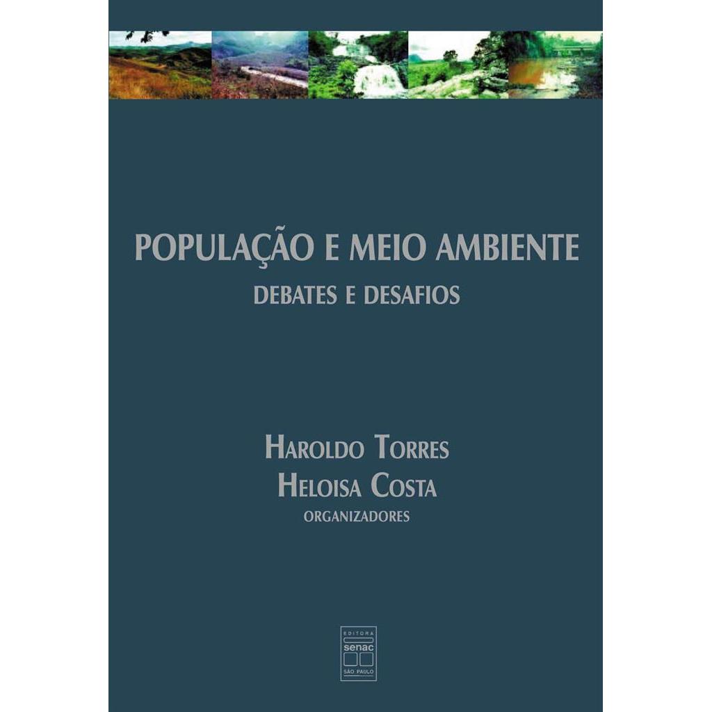 População e meio ambiente: Debates e Desafios autor Haroldo Torres e Heloisa Costa