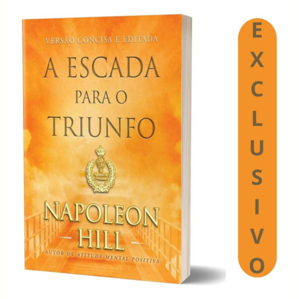 Livro Clássico A Escada Para O Triunfo  Napoleon Hill | Sucesso Profissional E Realização Pessoal