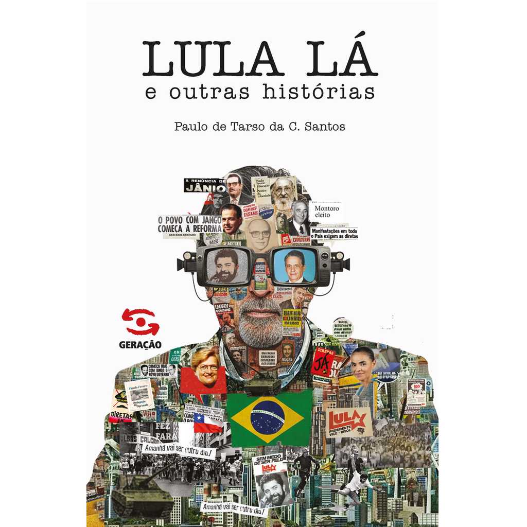 Lula Lá e outras histórias