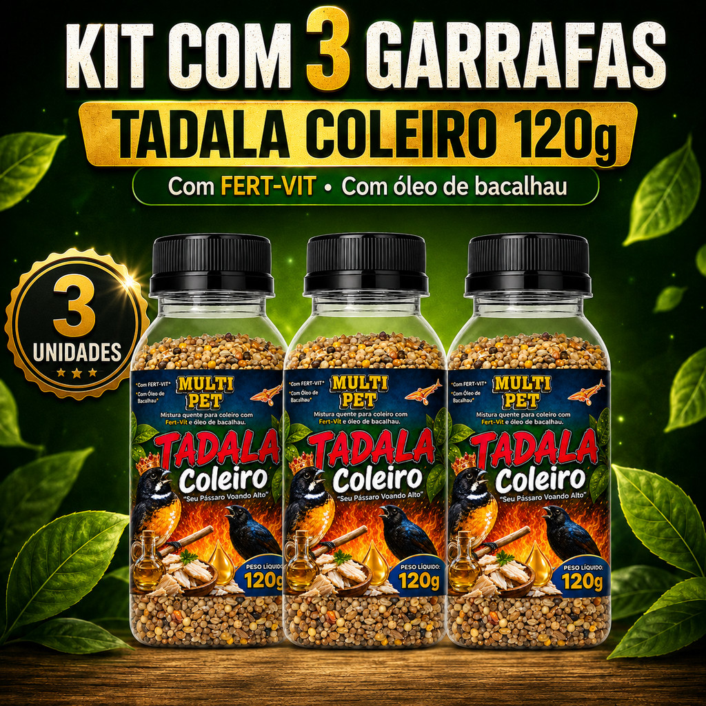 Kit 3 Viagrinha Tadala Coleiro 120g Mistura Quente Fert-Vit Óleo de Bacalhau e Anticoccidiano Pássaros Papa capim baiano