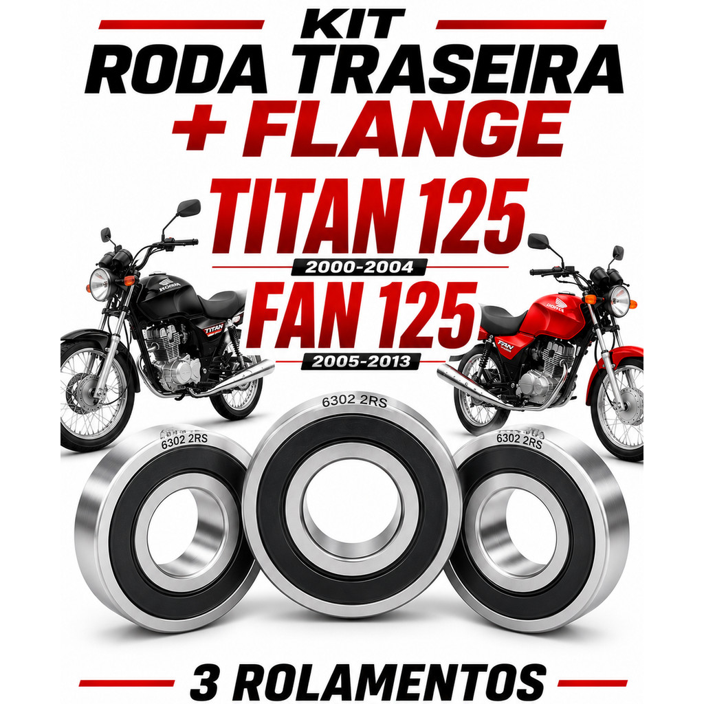 Kit de 3 Rolamentos Para Roda Traseira E Flange da Fan 125 e Titan 125 2000 a 2004