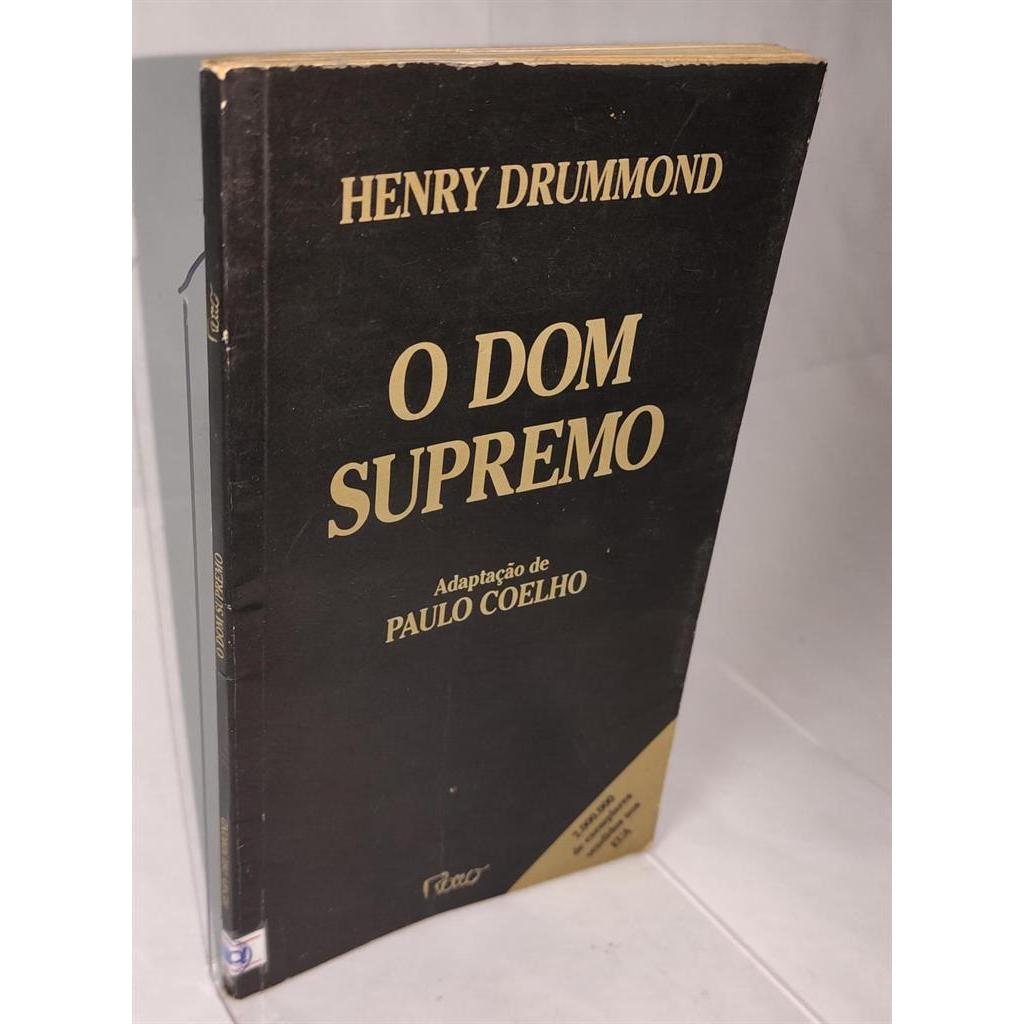 O Dom Supremo - adaptação de Paulo Coelho autor Henry Drummond, Paulo Coelho