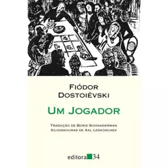 Um Jogador | Fiódor Dostoiévski