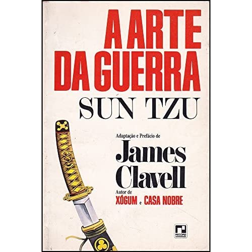 Livro A Arte da Guerra de Sun Tzu, adaptado por James Clavell, traduzido por José Sanz 8011342