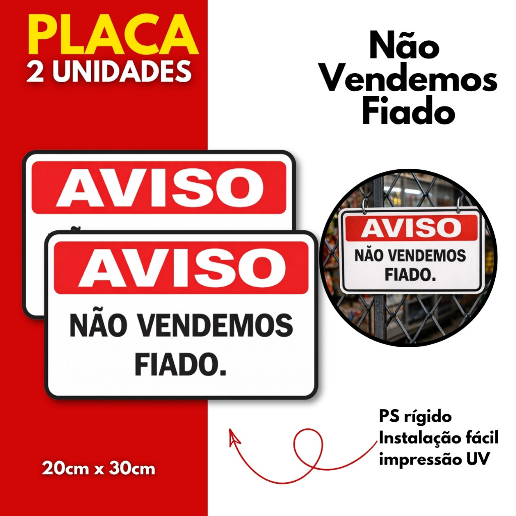 Kit 2 Placa Não Vendo Fiado 20x30 Sinalização PS Rígido UV