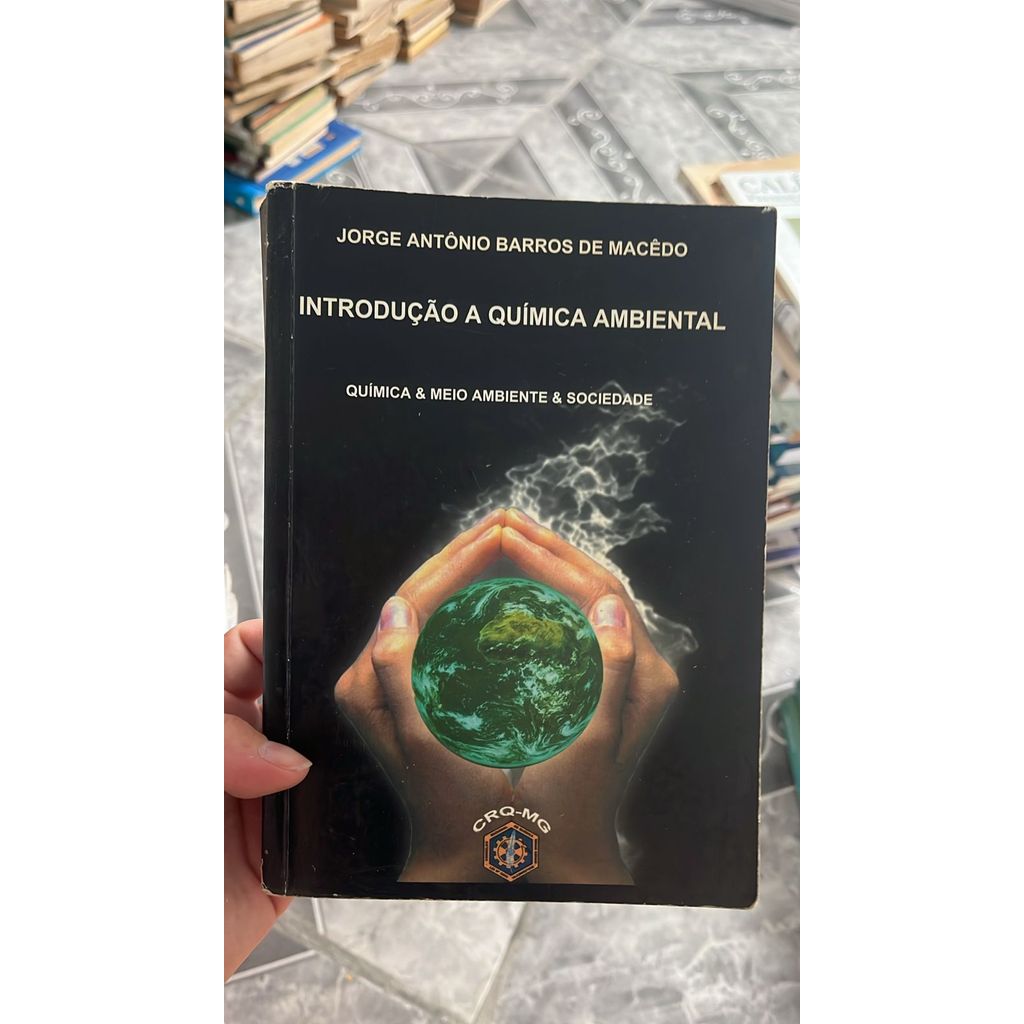 Introdução a Química Ambiental - Química e Meio Ambiente e Sociedade