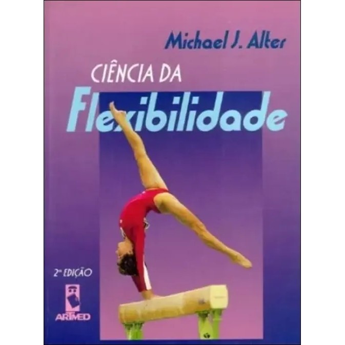 Ciência da Flexibilidade autor Michael J. Alter