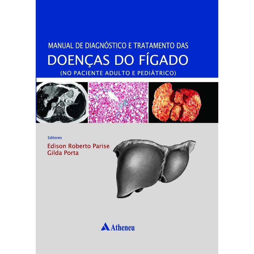 manual de diagnostico e tratamento das doencas do figado no paciente adulto e pediatrico autor edison roberto parise