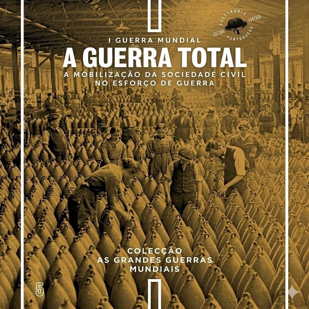 5 - A guerra total - A mobilização da sociedade civil no esforço de guerra autor Gary Sheffield
