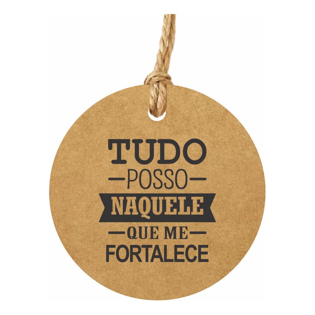 Tag Tudo Posso Naquele Que Me Fortalece Kraft Redonda