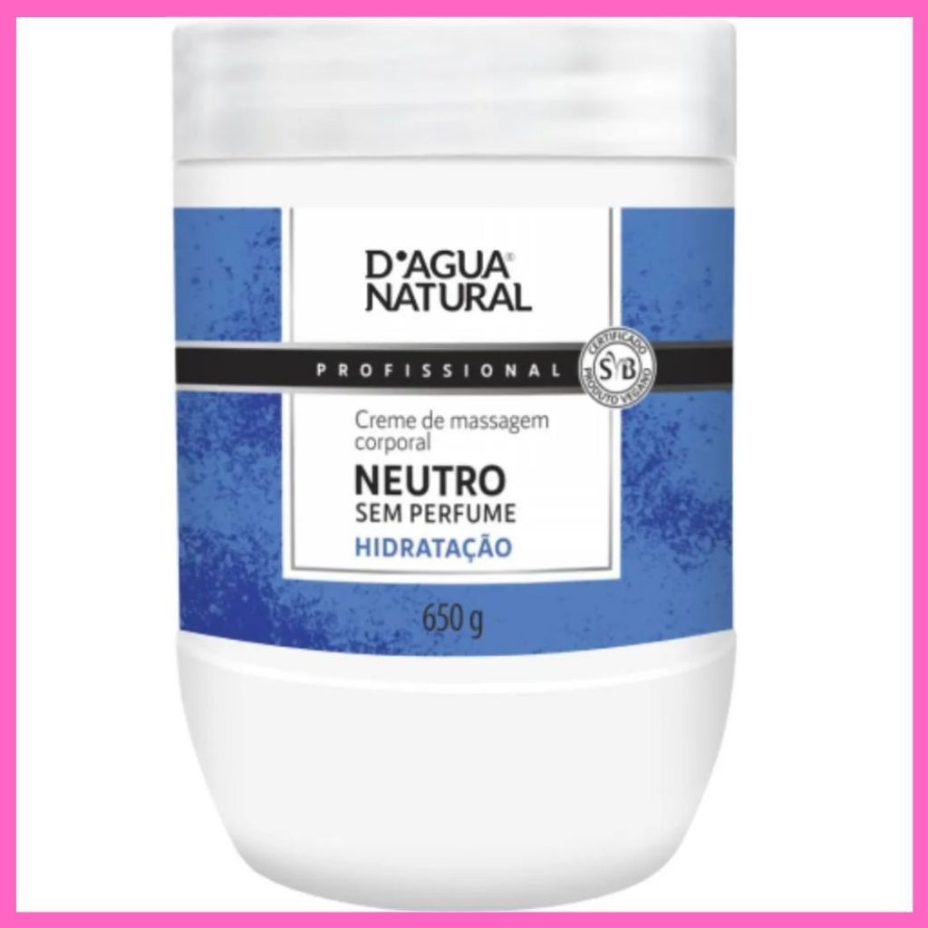 Creme De Massagem Corporal D’água Natural Neutro 650g Sem Perfume Hidratação
