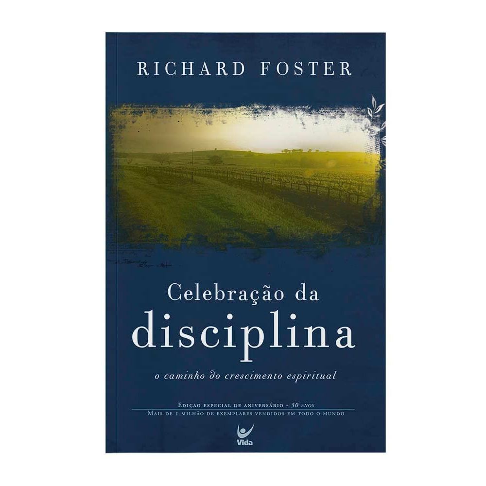 Livro Celebração Da Disciplina - Richard Foster