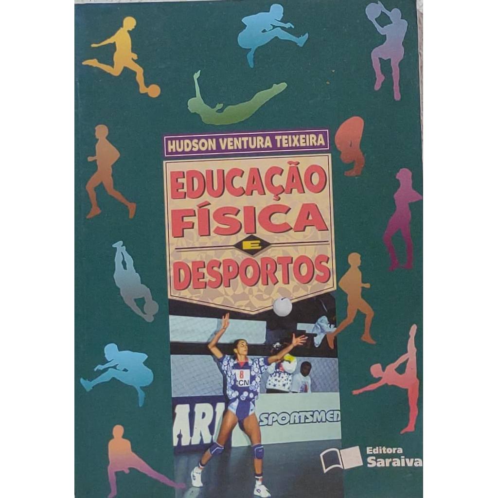 Educação Física E Desportos - Hudson Ventura Teixeira 2ªed. de Hudson Ventura Teixeira 8009043