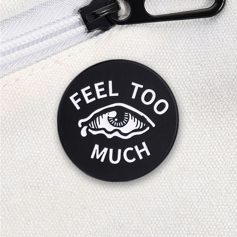 Feel Too Chorando Eye Esmalte Pin , Broche Preto Redondo Slogan , Citação Emocional Lapela Distintivo Presente